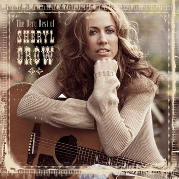 Sheryl Crow - The Very Best Of