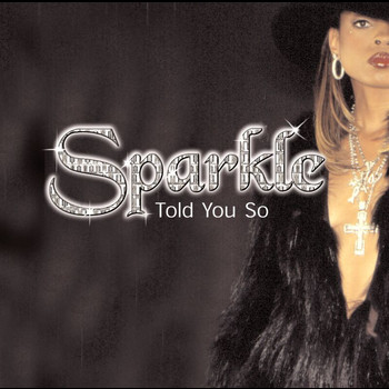 Sparkle - Told You So