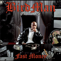 Birdman - Fast Money