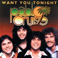 Pablo Cruise - Want You Tonight