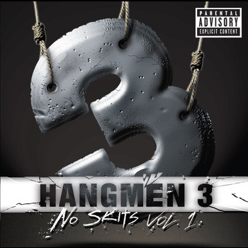 Hangmen 3 - No Skits, Vol. 1