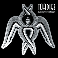 The Toadies - Hell Below / Stars Above