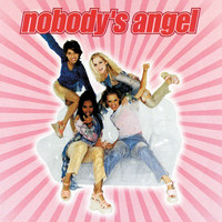 Nobody's Angel - Nobody's Angel