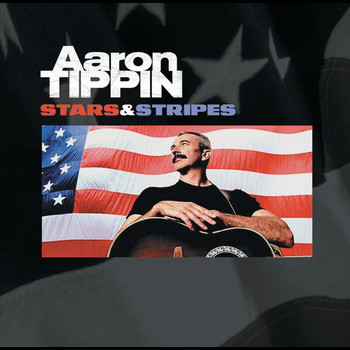 Aaron Tippin - Stars And Stripes