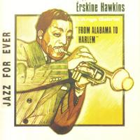 ERSKINE HAWKINS - From Alabama to Harlem (1938-1940)