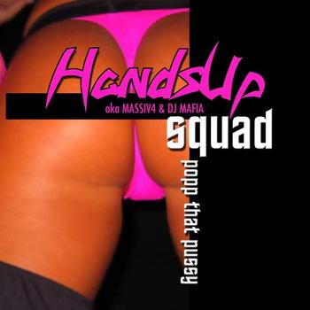 Hands Up Squad - Popp That Pussy (Explicit)