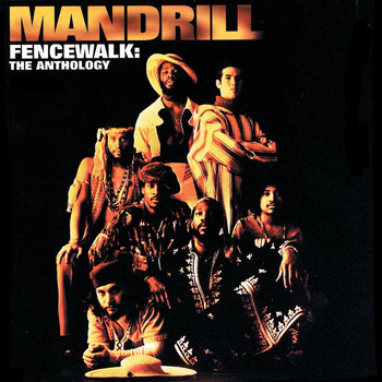 Mandrill - Fencewalk: The Anthology