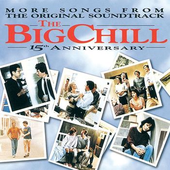 Soundtrack - More Songs From The Original Soundtrack Of The Big Chill 15th Anniversary