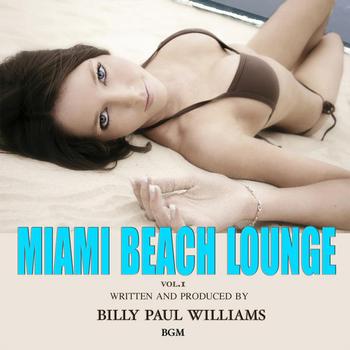Billy Paul Williams - Miami Beach Lounge Vol.1
