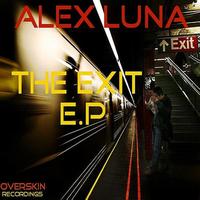 Alex Luna - The Exit Ep Part 1