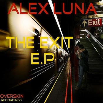 Alex Luna - The Exit Ep Part 1