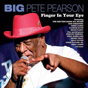 Big Pete Pearson - Finger In Your Eye