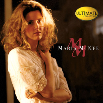 Maria McKee - Ultimate Collection:  Maria McKee