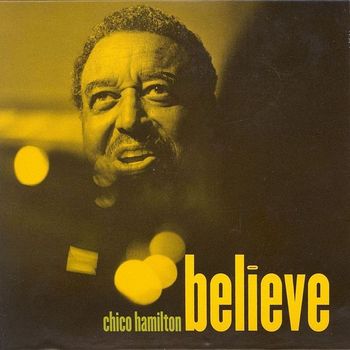 Chico Hamilton - Believe