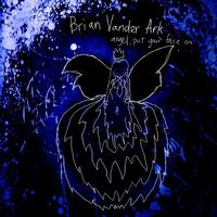 Brian Vander Ark - Angel, Put Your Face On