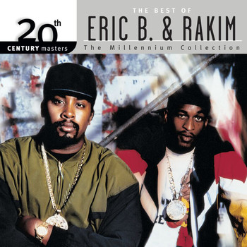 Eric B. & Rakim - 20th Century Masters: The Millennium Collection: Best Of Eric B & Rakim