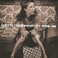 Sheryl Crow - Everyday Is A Winding Road (Explicit)