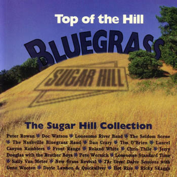 Various Artists - Top Of The Hill Bluegrass: The Sugar Hill Collection