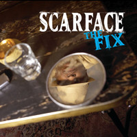 Scarface - The Fix