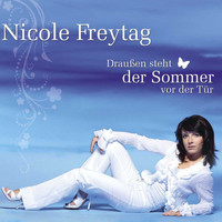 Nicole Freytag - Draußen steht der Sommer vor der Tür