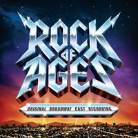 Various Artists - Rock of Ages (Original Broadway Cast Recording)