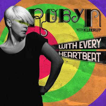 Robyn - With Every Heartbeat - with Kleerup (Hugg & Pepp Mix)