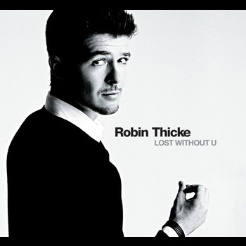 Robin Thicke - Lost Without U