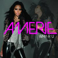 Amerie - Why R U
