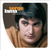 Serge Lama - Best Of Simple - A La Vie A L'Amour
