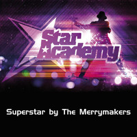 The Merrymakers - Star Academy - Superstar By The Merrymakers