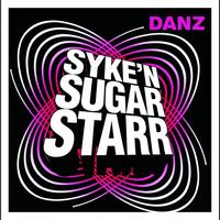 Syke'n'Sugarstarr - Danz