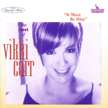 Vikki Carr - The Best Of Vikki Carr: It Must Be Him