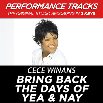 Cece Winans - Bring Back The Days Of Yea & Nay (Performance Tracks)