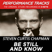 Steven Curtis Chapman - Be Still And Know (Performance Tracks)