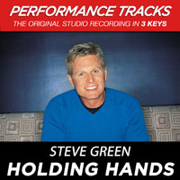 Steve Green - Holding Hands (Performance Tracks)