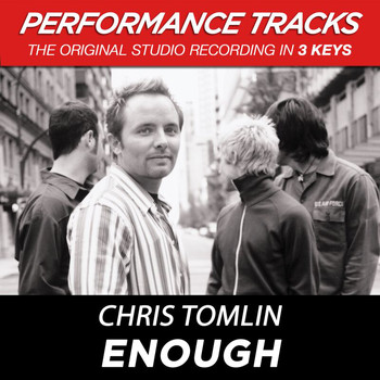 Chris Tomlin - Enough (Performance Tracks)