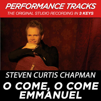 Steven Curtis Chapman - O Come, O Come Emmanuel (Performance Tracks)