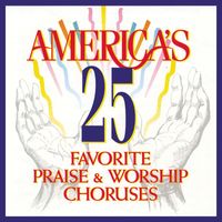 Studio Musicians - America's 25 Favorite Praise & Worship Choruses