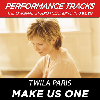 Twila Paris - Make Us One (Performance Tracks)