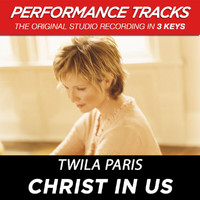 Twila Paris - Christ In Us (Performance Tracks)