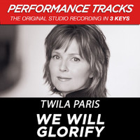 Twila Paris - We Will Glorify (Performance Tracks)
