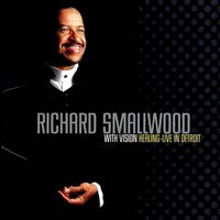 Richard Smallwood with Vision - Healing - Live In Detroit