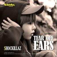 Shockillaz - Tear off Ears
