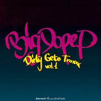 Big Dope P - Dirty Geto Traxxx Vol.1