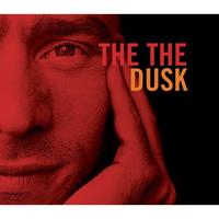 The The - Dusk