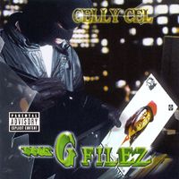Celly Cel - The "G" Filez (Explicit)