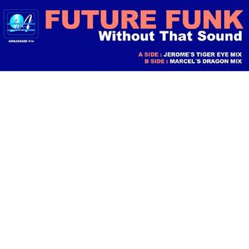 Future Funk - Without That Sound