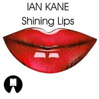 Ian Kane - Shining Lips