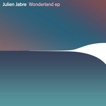 Julien Jabre - Wonderland EP