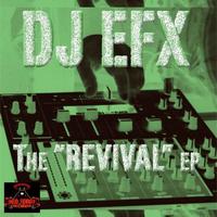DJ EFX - The Revival EP